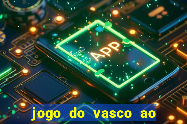 jogo do vasco ao vivo hd